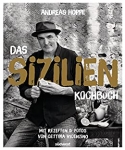 Andreas Hoppe:  „Das Sizilien Kochbuch“ mit Rezepten und Fotos von Cettina Vicenzino