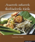 Khanitha „Ning“ Röbig: Aromatische authentische thailändische Küche