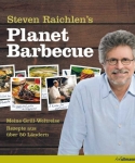 Steven Raichlen: Planet Barbecue