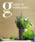 Reinhardt Hess: Garten- & Wildkräuter