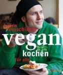 Björn Moschinski: Vegan kochen für alle