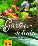 Gartenschätze – Küchengarten für Selbstversorger