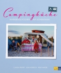 Campingküche – Fantasievoll kochen auf kleinem Raum