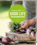Take a Bite of the Good Life