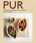 Pur – Rezepte für einen vegetarischen Lifestyle von Solla Eiríksdóttir.
