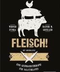 Fleisch! Eine Gesprächstherapie für Salatsklaven