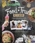 Food Truck Kitchen – Original Rezepte und Geschichten