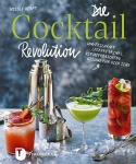 Die Cocktail-Revolution