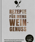 Rezepte für mehr Weingenuss